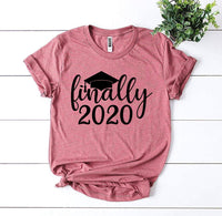 
              Finally 2020 T-shirt
            