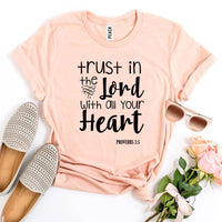 Trust In The Lord With All Your Heart T-shirt