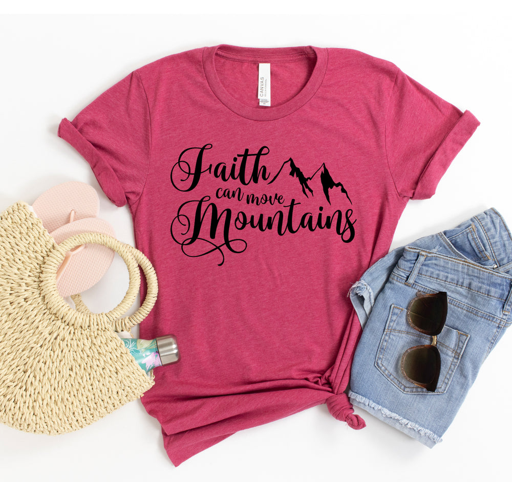 Faith Can Move Mountains T-shirt