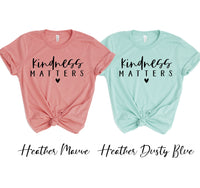 
              Kindness Matters T-shirt
            