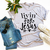 
              Livin For Jesus T-shirt
            