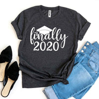 Finally 2020 T-shirt