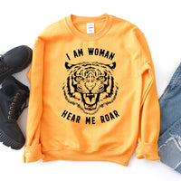 I Am Woman Hear Me Roar Sweatshirt