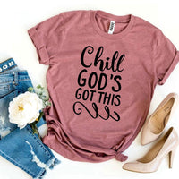 Chill God’s Got This T-shirt