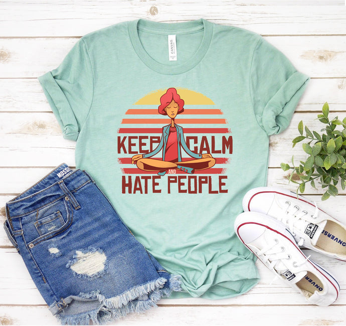 Keep Calm And Hate People T-shirt