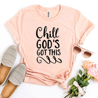 Chill God’s Got This T-shirt