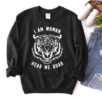 
              I Am Woman Hear Me Roar Sweatshirt
            