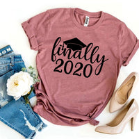 Finally 2020 T-shirt