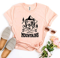 
              Faith Can Move Mountains T-shirt
            