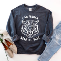 
              I Am Woman Hear Me Roar Sweatshirt
            