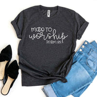 Made To Worship Psalm 95:1 T-shirt