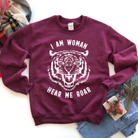 I Am Woman Hear Me Roar Sweatshirt