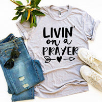 
              Livin’ On a Prayer T-shirt
            