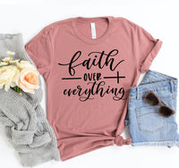 
              Faith Over Everything T-shirt
            