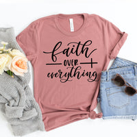 Faith Over Everything T-shirt