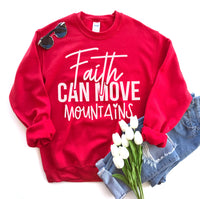 
              Faith Can Move Mountains Sweatshirt
            