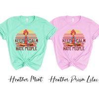 Keep Calm And Hate People T-shirt