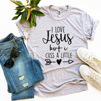 
              I Love Jesus But I Cuss a Little T-shirt
            