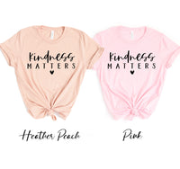 
              Kindness Matters T-shirt
            