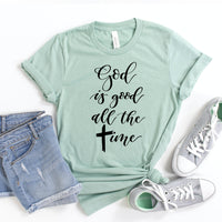 God Is Good All The Time T-shirt