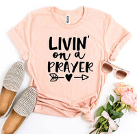 
              Livin On a Prayer T-shirt
            