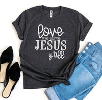 
              Love Me Some Jesus Y’all T-shirt
            