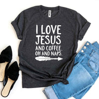 I Love Jesus And Coffee Oh And Naps T-shirt