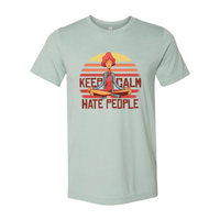 Keep Calm And Hate People T-shirt