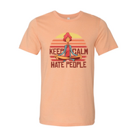 Keep Calm And Hate People T-shirt