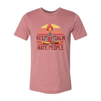 Keep Calm And Hate People T-shirt